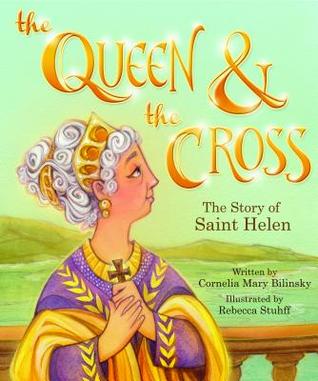 The Queen and the Cross: the Story of Saint Helen (Paperback)