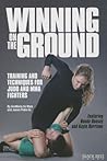 Winning on the Ground by James Pedro Sr. Winning on the Ground by James Pedro Sr.