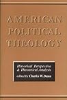 American Political Theology: Historical Perspective and Theoretical Analysis