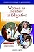 Women as Leaders in Education [2 volumes]: Succeeding Despite Inequity, Discrimination, and Other Challenges (Women and Careers in Management)