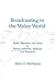 Broadcasting in the Malay World: Radio, Television, and Video in Brunei, Indonesia, Malaysia, and Singapore (Communication, Culture, & Information Studies)