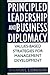 Principled Leadership and Business Diplomacy: Values-Based Strategies for Management Development