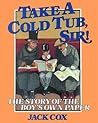 Take a Cold Tub, Sir: The Story of the 'Boy's Own Paper'