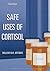 Safe Uses of Cortisol