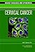 Cervical Cancer (Deadly Diseases and Epidemics)