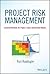 Project Risk Management: Essential Methods for Project Teams and Decision Makers (Wiley Corporate F&A)