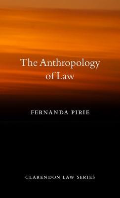 Anthropology of Law (Clarendon Law Series)