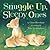 Snuggle Up, Sleepy Ones by Claire Freedman
