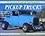 Pickup Trucks (Encyclopedia of Custom & Classic Transportation)