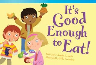 It's Good Enough to Eat! (Hardcover)