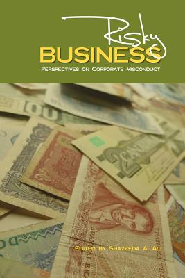 Risky Business: Perspectives on Corporate Misconduct