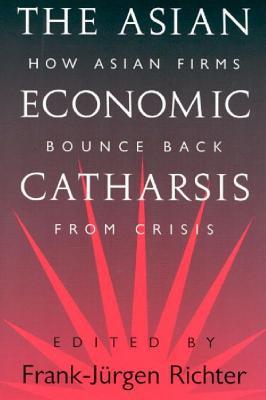 The Asian Economic Catharsis: How Asian Firms Bounce Back from Crisis