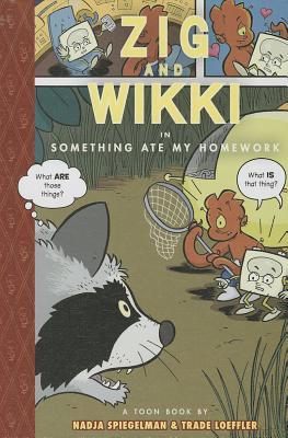 Zig and Wikki in Something Ate My Homework (Toon Books: Easy-To-Read Comics, Level 3)