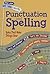 Punctuation and Spelling: Rules That Make Things Clear (Find Your Way With Words)