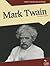 Mark Twain (Great American Authors)