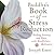 Buddha's Book of Stress Reduction: Finding Serenity and Peace with Mindfulness Meditation