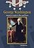 George Washington: America's Leader in War and Peace (Leaders of the American Revolution)