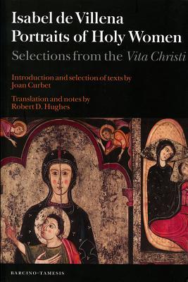 Portraits of Holy Women: Selections from the Vita Christi (Textos B)