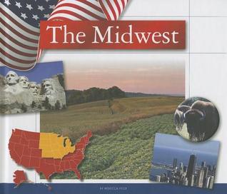 The Midwest (Regions of the U.S.A.)