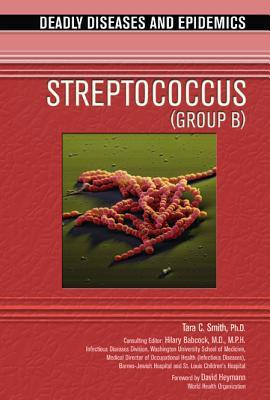 Streptococcus Group B (Deadly Diseases and Epidemics)