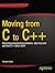 Moving from C to C++: Discussing Programming Problems, Why They Exist and How C++ Solves Them