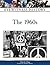 The 1960s (Eyewitness History)