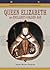 Queen Elizabeth And England's Golden Age by Samuel Willard Crompton