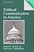 Political Communication in America (Praeger Series in Political Communication)