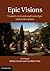 Epic Visions: Visuality in Greek and Latin Epic and its Reception