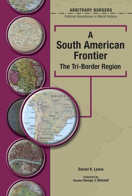 A South American Frontier: The Tri-border Region