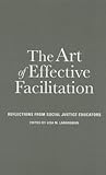 The Art of Effective Facilitation: Reflections From Social Justice Educators