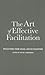 The Art of Effective Facilitation: Reflections From Social Justice Educators (An ACPA Co-Publication)