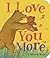 I Love You More