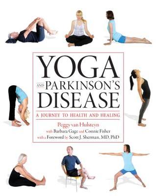 Yoga and Parkinson's Disease: A Journey to Health and Healing (Paperback)