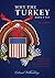 Why the Turkey Didn’t Fly: The Surprising Stories Behind the Eagle, the Flag, Uncle Sam, and Other Images of America