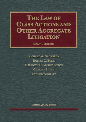 The Law of Class Actions and Other Aggregate Litigation, 2d (University Casebook Series)