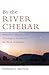 By the River Chebar: Historical, Literary, and Theological Studies in the Book of Ezekiel