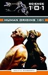 Human Origins 101 (Science 101)