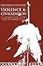 Violence and Civilization by Jonathan Fletcher