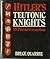 Hitler's Teutonic Knights: ...