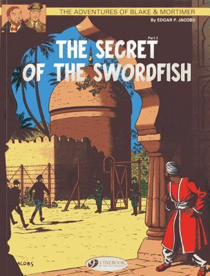The Secret of the Swordfish, Part 2: Mortimer's Escape: The Adventures of Blake and Mortimer Volume 16