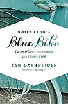 Notes from a Blue Bike by Tsh Oxenreider