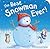 The Best Snowman Ever