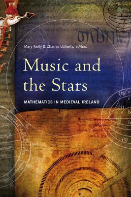 Music and the Stars: Mathematics in Medieval Ireland