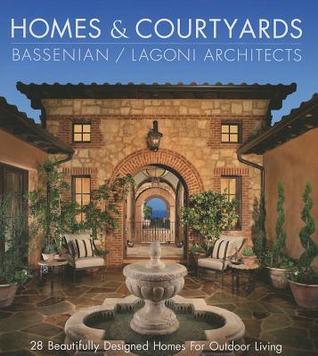 Homes & Courtyards-28 Beautifully Designed Homes for Outdoorliving: Homes & Courtyards (Hardcover)