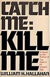 Catch Me: Kill Me