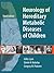 Neurology of Hereditary Metabolic Diseases of Children