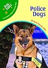 Police Dogs (Dog Tales: True Stories about Amazing Dogs)