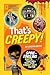 That's Creepy by Crispin Boyer