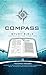 Compass: The Study Bible for Navigating Your Life